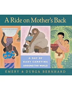 A Ride on Mother’s Back: A Day of Baby Carrying Around the World