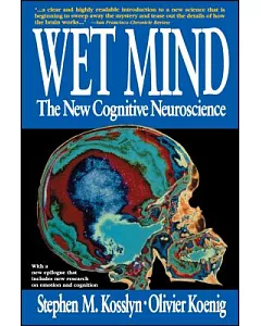 Wet Mind: The New Cognitive Neuroscience