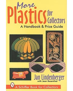 More Plastics for Collectors: A Handbook & Price Guiide