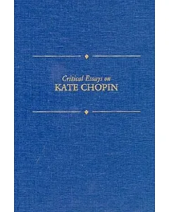 Critical Essays on Kate Chopin