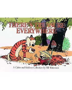 There’s Treasure Everywhere: A Calvin and Hobbes Collection