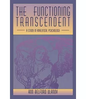 The Functioning Transcendent: A Study in Analytical Psychology