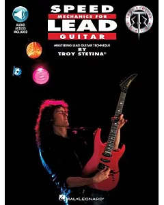 Speed Mechanics for Lead Guitar: Becoming the Best You Can Be!/Book and Cd