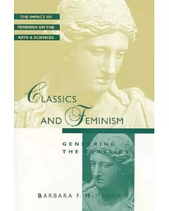 Classics & Feminism: Gendering the Classics