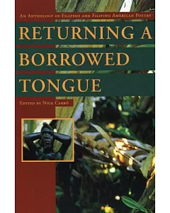 Returning a Borrowed Tongue: Poems by Filipino and Filipino American Writers