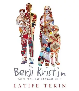 Berji Kristin: Tales from the Garbage Hills : A Novel