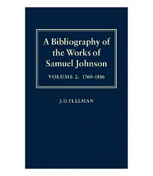A Bibliography of the Works of Samuel Johnson: Treating His Published Works from the Beginnings to 1984