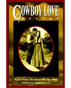 Cowboy Love Poetry: Verse from the Heart of the West