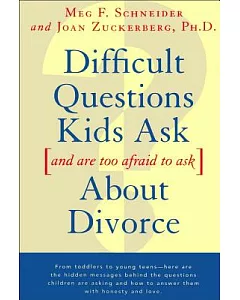 Difficult Questions Kids Ask and Are Too Afraid to Ask-About Divorce