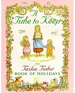 A Time to Keep: The tasha Tudor Book of Holidays