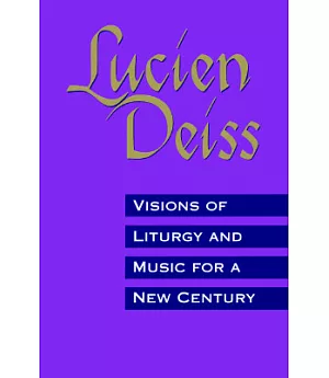 Visions of Liturgy and Music for a New Century