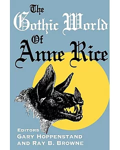 The Gothic World of Anne Rice