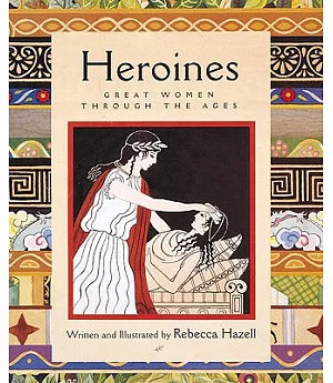 Heroines: Great Women Through the Ages