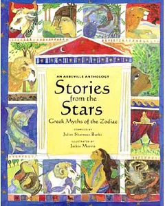 Stories from the Stars: Greek Myths of the Zodiac: An Abbeville Anthology