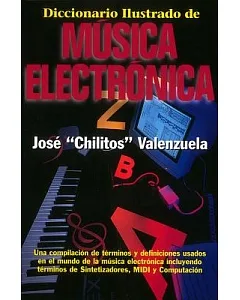 Diccionario Ilustrado De Musica Electronica