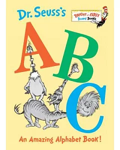 Dr Seuss’s ABC: An Amazing Book