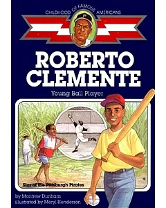 Roberto Clemente: Young Ball Player