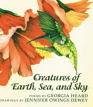 Creatures of Earth, Sea, and Sky: Animal Poems