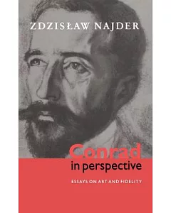 Conrad in Perspective: Essays on Art and Fidelity