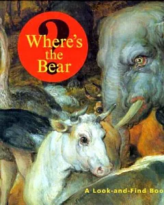 Where’s the Bear?: A Look-And-Find Book