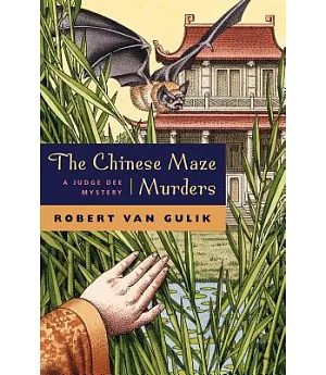 The Chinese Maze Murders: A Chinese Detective Story Suggested by Tree Original Ancient Chinese Plots