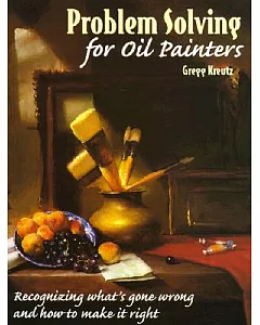 Problem Solving for Oil Painters