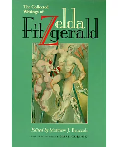 The Collected Writings of Zelda Fitzgerald