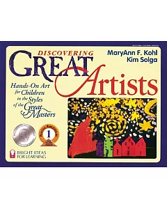 Discovering Great Artists: Hands-On Art for Children in the Styles of the Great Masters
