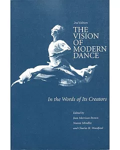 The Vision of Modern Dance: In the Words of Its Creators