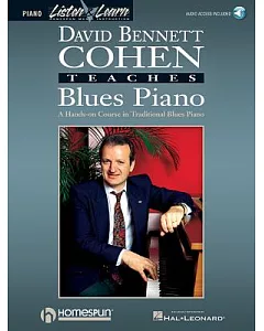 David Bennett Cohen Teaches Blues Piano: A Hands-On Course in Traditional Blues Piano
