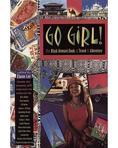 Go Girl: The Black Woman’s Guide to Travel and Adventure