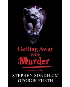 Getting Away With Murder: A Comedy Thriller