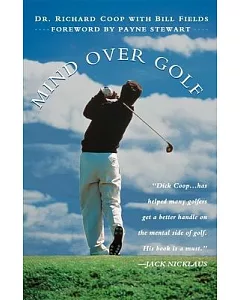 Mind over Golf: How to Use Your Head to Lower Your Score