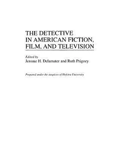 The Detective in American Fiction, Film and Television
