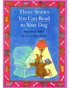 Three Stories You Can Read to Your Dog