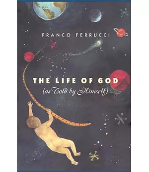 The Life of God: As Told by Himself