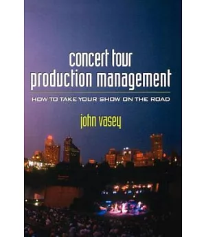 Concert Tour Production Management: How to Take Your Show on the Road