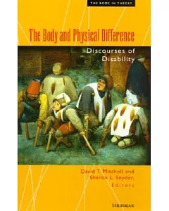 The Body and Physical Difference: Discourses of Disability in the Humanities