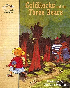 Goldilocks and the Three Bears: A Classic Fairy Tale