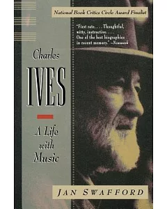 Charles Ives: A Life With Music