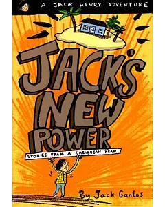Jack’s New Power: Stories from a Caribbean Year