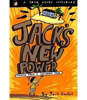 Jack’s New Power: Stories from a Caribbean Year