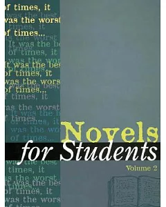 Novels for Students: Presenting Analysis, Context and Criticism on Commonly Studied Novels