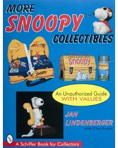 More Snoopy Collectibles: An Unauthorized Guide