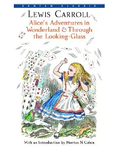 Alice’s Adventures in Wonderland and Through the Looking-glass