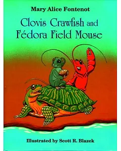 Clovis Crawfish and Fedora Field Mouse
