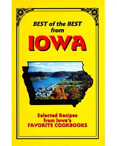 Best of the Best from Iowa: Selected Recipes from Iowa’s Favorite Cookbooks