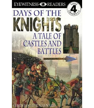 Days of the Knights: A Tale of Castles and Battles