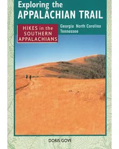 Exploring the Appalachian Trail: Georgia North Carolina Tennessee