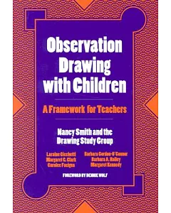 Observation Drawing With Children: A Framework for Teachers